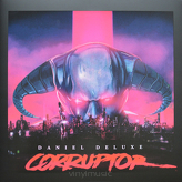Daniel Deluxe ‎– Corruptor