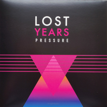 Lost Years ‎– Pressure