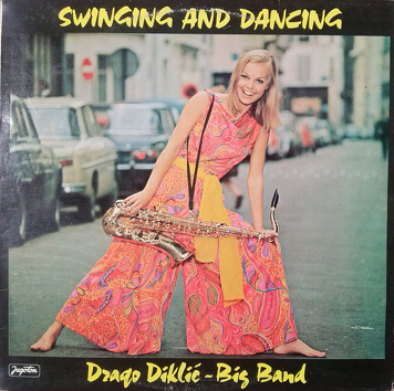 Drago Diklić - Big Band ‎– Swinging And Dancing 