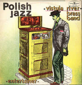 Vistula River Brass Band ‎– Entertainer