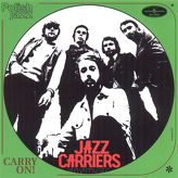 Jazz Carriers ‎– Carry On!