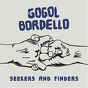 Gogol Bordello ‎– Seekers And Finders