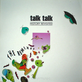 Talk Talk ‎– History Revisited - The Remixes