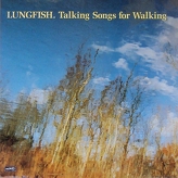 Lungfish ‎– Talking Songs For Walking