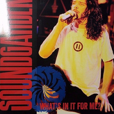 Soundgarden ‎– What's In It For Me
