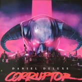 Daniel Deluxe ‎– Corruptor