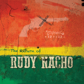 Capitol 1212 ‎– The Return of Rudy Nacho