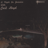 Cecil Lloyd ‎– A Night In Jamaica With Cecil Lloyd