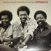 Spinners ‎– Yesterday, Today & Tomorrow