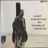 Charles Mingus ‎– East Coasting