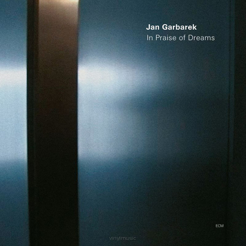 Jan Garbarek ‎– In Praise Of Dreams