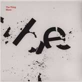 The Thing ‎– Mono