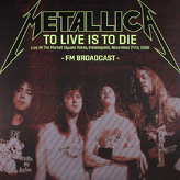 Metallica ‎– To Live Is To Die: Live at the Market Square Arena, Indianapolis, November 24th, 1988
