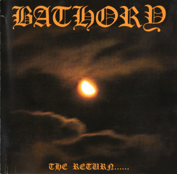 Bathory ‎– The Return......