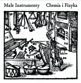 Małe Instrumenty ‎– Chemia I Fizyka 