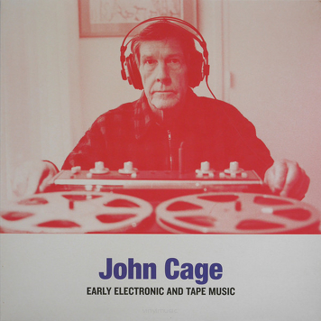 John Cage ‎– Early Electronic And Tape Music