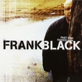 Frank Black ‎– Fast Man Raider Man 