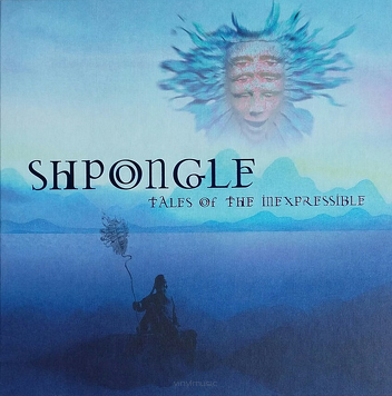 Shpongle ‎– Tales Of The Inexpressible (blue)