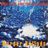 Nick Cave And The Bad Seeds ‎– Murder Ballads