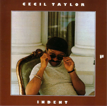 Cecil Taylor ‎– Indent 