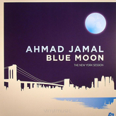 Ahmad Jamal ‎– Blue Moon - The New York Session