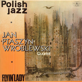 Jan Ptaszyn Wróblewski Quartet ‎– Flyin' Lady
