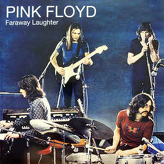Pink Floyd ‎– Faraway Laughter