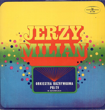 Jerzy Milian ‎– Orkiestra Rozrywkowa PRiTV W Katowicach