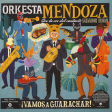 Orkesta Mendoza Con La Voz Del Cantante Salvador Duran ‎– ¡Vamos A Guarachar!