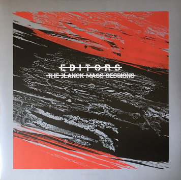 Editors ‎– The Blanck Mass Sessions