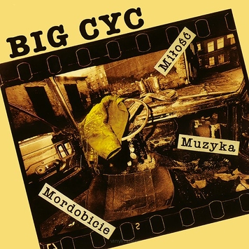 Big Cyc ‎– Miłość, Muzyka, Mordobicie