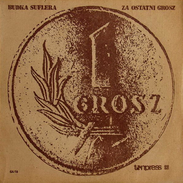 Budka Suflera ‎– Za Ostatni Grosz