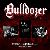 Bulldozer ‎– Alive...In Poland 2011 (Back After 22 Years) 
