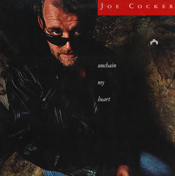 Joe Cocker ‎– Unchain My Heart