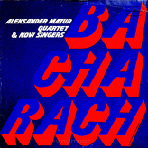 Aleksander Mazur Quartet & Novi Singers ‎– Bacharach