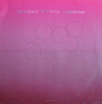 Bebel Gilberto ‎– Tanto Tempo (Kruder Remixes)