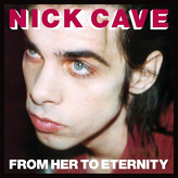 Nick Cave Featuring The Bad Seeds ‎– From Her To Eternity