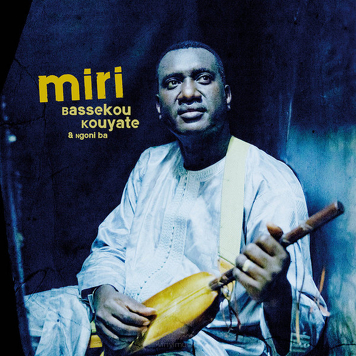 Bassekou Kouyate & Ngoni Ba ‎– Miri