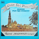 Mazowsze ‎– Boże Coś Polskę (Prayer For The Country)