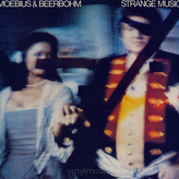 Moebius & Beerbohm - Strange Music