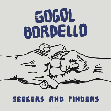 Gogol Bordello ‎– Seekers And Finders