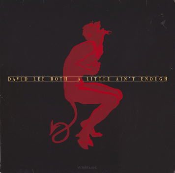 David Lee Roth ‎– A Little Ain't Enough