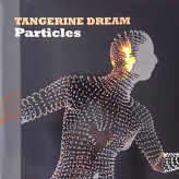 Tangerine Dream ‎– Particles