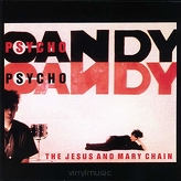The Jesus And Mary Chain ‎– Psychocandy