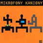 Mikrofony Kaniony ‎– Mikrofony Kaniony
