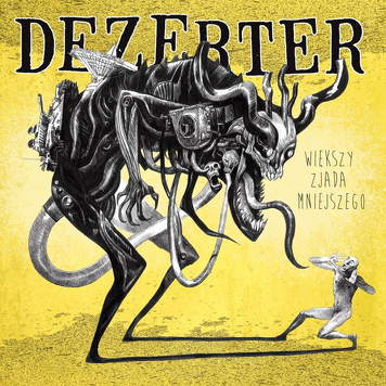 Dezerter ‎– Większy Zjada Mniejszego