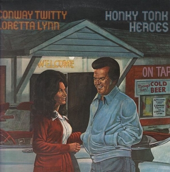 Conway Twitty & Loretta Lynn ‎– Honky Tonk Heroes