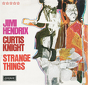 Jimi Hendrix & Curtis Knight ‎– Strange Things