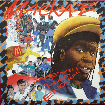 Macka B ‎– We've Had Enough!