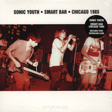 Sonic Youth ‎– Smart Bar • Chicago 1985
